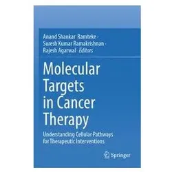 Molecular Targets in Cancer Therapy, Fachbücher von Rajesh Agarwal, Suresh Kumar Ramakrishnan, Anand Shankar Ramteke