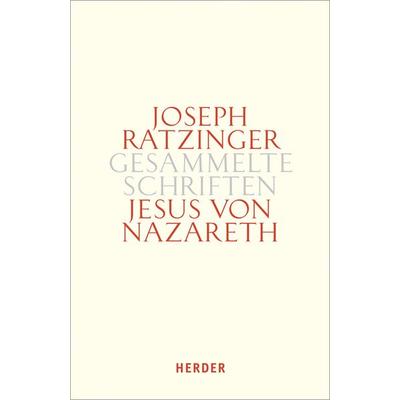 Jesus von Nazareth, Gebundene Ausgabe von Joseph Ratzinger, Herder, 978-3-451-34174-8