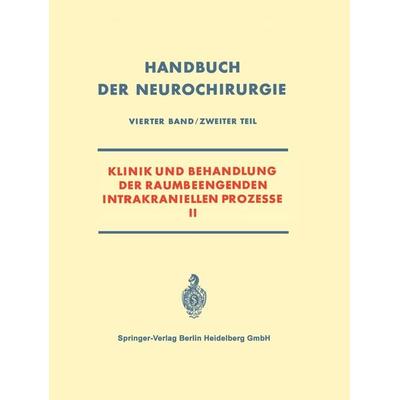 Klinik und Behandlung der Raumbeengenden Intrakraniellen Prozesse II, Taschenbuch von , Springer Berlin, 978-3-642-87178-8