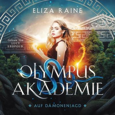 Olympus Akademie 3 - Fantasy Hörbuch - Eliza Raine, Audio, 4099995336320