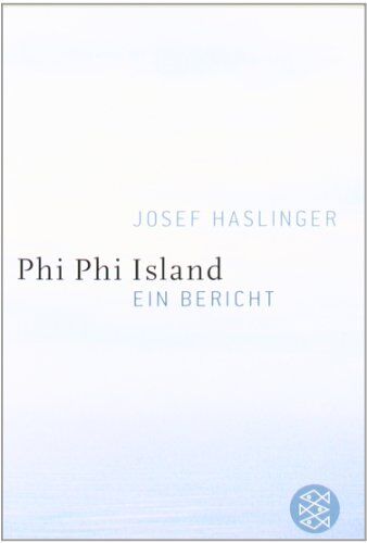 Josef Haslinger - Phi Phi Island: Ein Bericht - Preis vom 09.10.2026 07:28:09 h