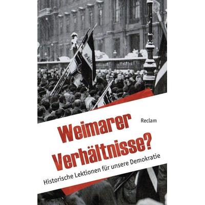 Weimarer Verhältnisse?, Taschenbuch von , Reclam, Philipp, 978-3-15-011163-5