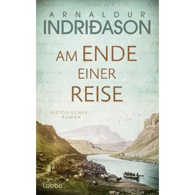 Am Ende einer Reise, Gebundene Ausgabe von Arnaldur Indriðason, Lübbe, 978-3-7577-0159-8