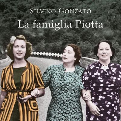La famiglia Piotta - Silvino Gonzato, Audio, 9789179899202
