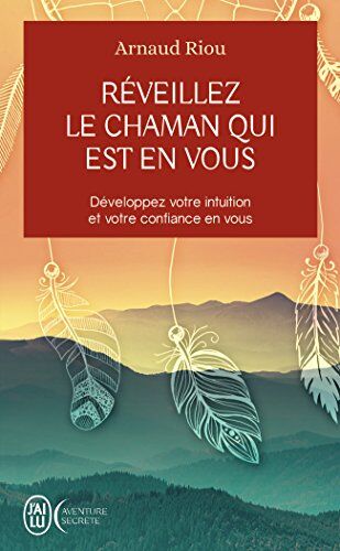 Réveillez le chaman qui est en vous : développez votre intuition et votre confiance en vous - Preis vom 30.09.2026 22:30:23 h