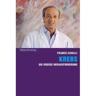 Krebs, Taschenbuch von Franco Cavalli, Rotpunktverlag