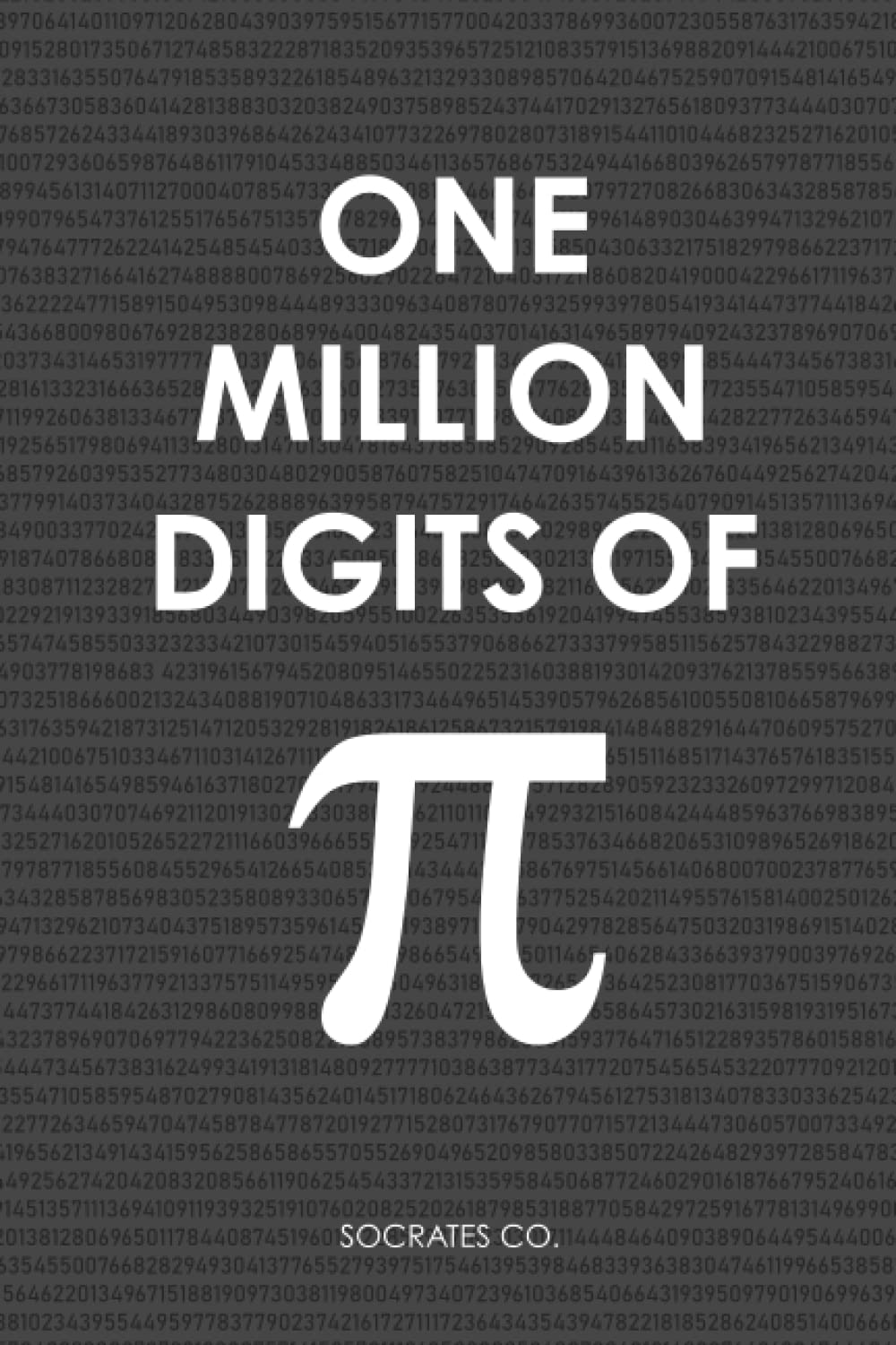 Socrates Co. - One Million Digits Of Pi: Decimal Places from 1 to 1,000,000 - The Ultimate Book For Math Nerds on Pi Day - Preis vom 09.10.2026 07:28:09 h