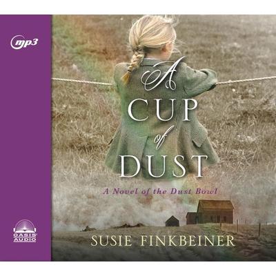 A Cup of Dust - Susie Finkbeiner, CD, 9781640911185