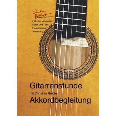 Gitarrenstunde mit Christian Reichert / Gitarrenstunde - Akkordbegleitung, Taschenbuch von Christian Reichert, Epubli, 978-3-7541-4761-0