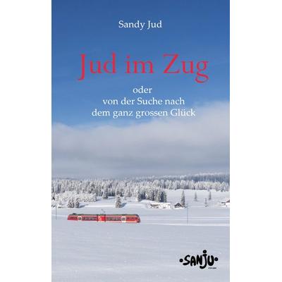 Jud im Zug, Taschenbuch von Sandy Jud, BoD – Books on Demand, 978-3-7693-9830-4