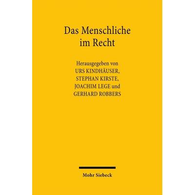 Das Menschliche im Recht, Taschenbuch von , Mohr Siebeck, 978-3-16-162466-7