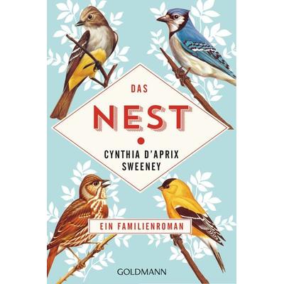 Das Nest, Taschenbuch von Cynthia D'Aprix Sweeney, Goldmann