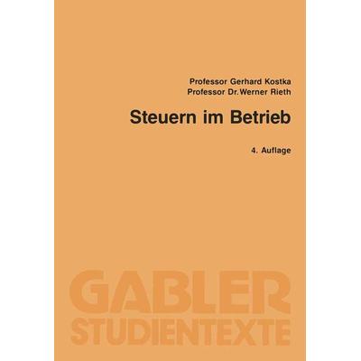 Steuern im Betrieb, Taschenbuch von Gerhard Kostka, Betriebswirtschaftlicher Verlag Gabler, 978-3-409-04127-0