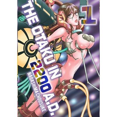 The Otaku in 2200 A.D., Part 1, Taschenbuch von Nagashima Chousuke, Ingram Publishers Services, 978-1-63442-416-5