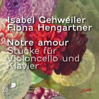 Notre amour - Isabel Gehweiler,Fiona Hengartner, CD