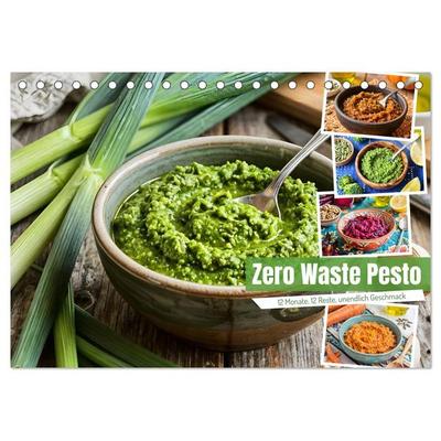 Zero Waste Pesto - 12 Monate, 12 Reste, unendlich Geschmack (Tischkalender 2027 DIN A5 quer), CALVENDO Monatskalender
