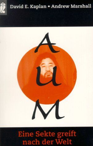 Kaplan, David E. - AUM. Eine Sekte greift nach der Welt. - Preis vom 09.10.2026 07:28:09 h