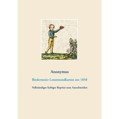 Biedermeier-Lenormandkarten (Wahrsagekarten, Aufschlagkarten), Taschenbuch von Anonymus Anonymus, BoD – Books on Demand, 978-3-7504-1117-3