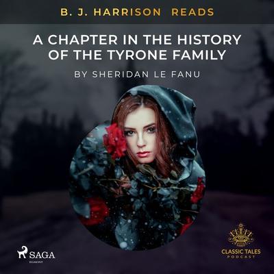 B. J. Harrison Reads A Chapter in the History of the Tyrone Family - Sheridan Le Fanu, Audio, 9788726577150