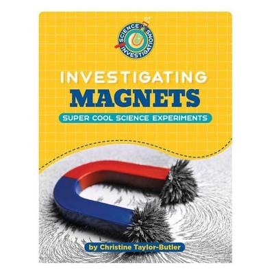 Investigating Magnets, Gebundene Ausgabe von Christine Taylor-Butler, Cherry Lake Publishing, 978-1-66896-373-9