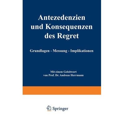 Antezedenzien und Konsequenzen des Regret, Taschenbuch von Christian Seilheimer, Deutscher Universitätsverlag, 978-3-8244-7361-8