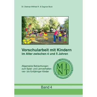Vorschularbeit mit Kindern, Taschenbuch von Dagmar Buck,Dietmar-Wilfried Buck, BoD – Books on Demand, 978-3-696-38446-3