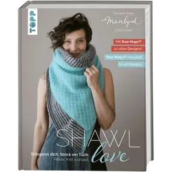 Mairlynd: Shawl Love. Mit 'Row Maps' zu allen Designs!, Ratgeber von Melanie Berg, Chad Lewis