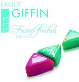 Emily Giffin - Fremd fischen - Preis vom 17.10.2026 19:25:27 h