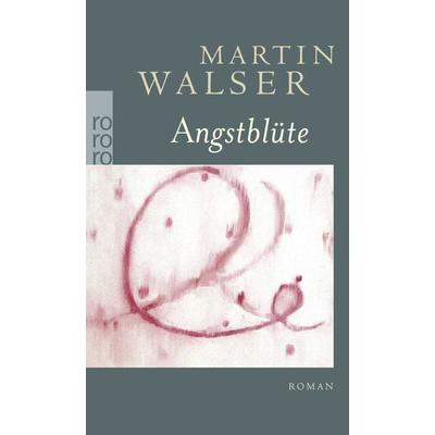 Angstblüte, Taschenbuch von Martin Walser, Rowohlt Taschenbuch