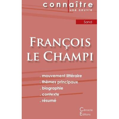 Fiche de lecture François le Champi de George Sand (Analyse littéraire de référence et résumé complet), Taschenbuch von George Sand, Les éditions du