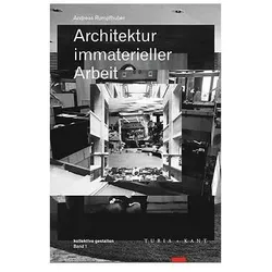 Architektur immaterieller Arbeit, Sachbücher von Andreas Rumpfhuber