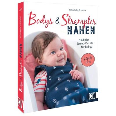 Bodys und Strampler für Babys nähen, Gebundene Ausgabe von Sonja Hahn-Schmück, Christophorus, 978-3-8410-6694-7
