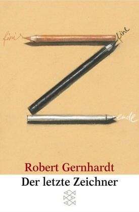 Robert Gernhardt - Der letzte Zeichner: Aufsätze zu Kunst und Karikatur - Preis vom 09.10.2026 07:28:09 h