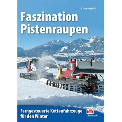 Faszination Pistenraupen, Taschenbuch von Klaus Bergdolt, Vth, 978-3-88180-446-2
