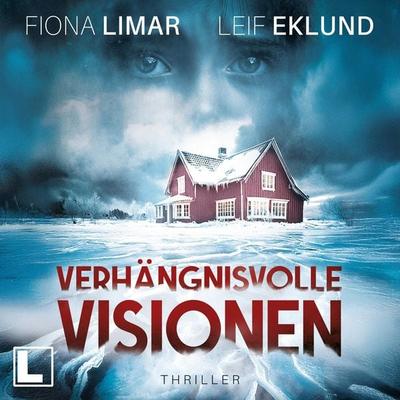 Verhängnisvolle Visionen - Fiona Limar,Leif Eklund, Audio, 4255674814330