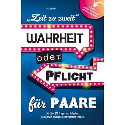 Zeit zu zweit - Wahrheit oder Pflicht für Paare:, Taschenbuch von Lea Schöns, Bookmundo, 978-94-037-2187-3
