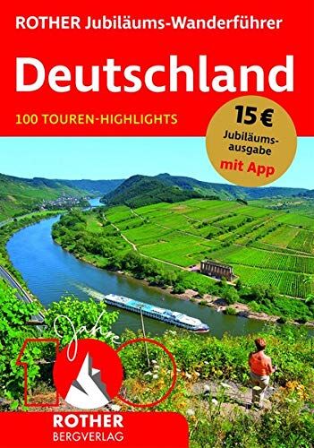 Bergverlag Rother - ROTHER Jubiläums-Wanderführer Deutschland: 100 Touren-Highlights. Mit App (Rother Selection) - Preis vom 01.10.2026 17:08:56 h