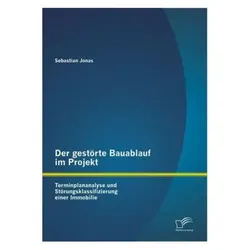 Jonas:Der gestörte Bauablauf im Projekt, Fachbücher von Sebastian Jonas