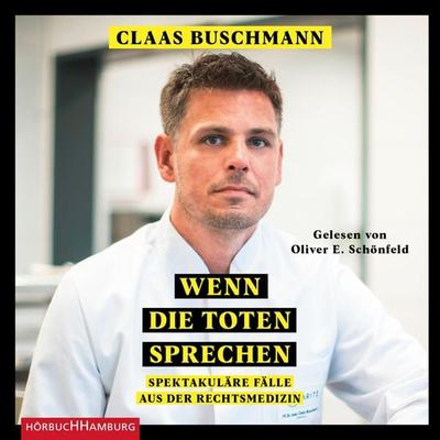 Wenn die Toten sprechen - Claas Buschmann, Audio, 9783844926835