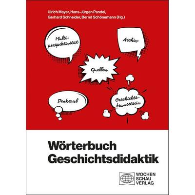Wörterbuch Geschichtsdidaktik, Taschenbuch von , Wochenschau, 978-3-7344-1103-8