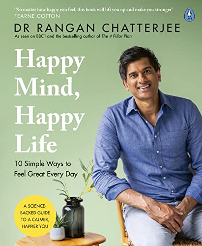 Chatterjee, Dr Rangan - Happy Mind, Happy Life: 10 Simple Ways to Feel Great Every Day - Preis vom 11.10.2026 15:43:13 h