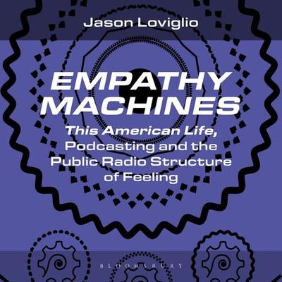 Empathy Machines - Jason Loviglio, Audio, 9798216388357