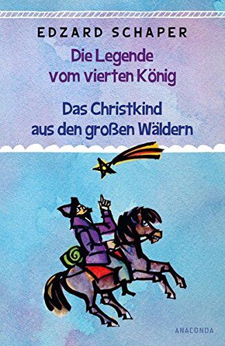 Edzard Schaper - Die Legende vom vierten König / Das Christkind aus den großen Wäldern - Preis vom 09.10.2026 07:28:09 h