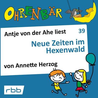 Neue Zeiten im Hexenwald - Annette Herzog, Audio, 4251703586049