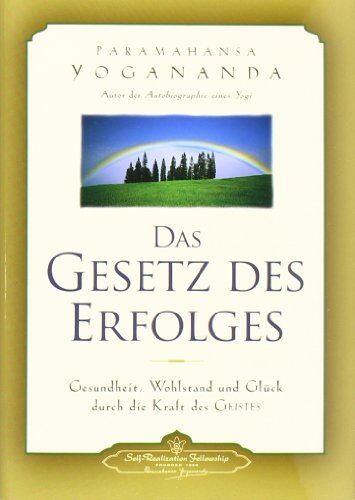 Paramahansa Yogananda - Das Gesetz des Erfolges: Gesundheit, Wohlstand und Glück durch die Kraft des Geistes - Preis vom 09.10.2026 07:28:09 h