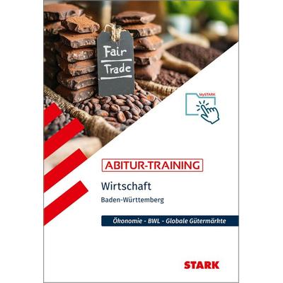STARK Wirtschaft - Abitur-Training BW - Abitur ab 2027, Set von Holger Nagel,Joachim Traub, Stark Verlag GmbH, 978-3-8490-6473-0