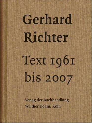 Gerhard Richter - Text 1961 bis 2007 - Preis vom 01.10.2026 17:08:56 h