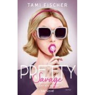 Pretty Savage - Süßer als Verrat, Taschenbuch von Tami Fischer, Blanvalet