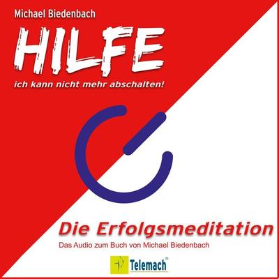 HILFE ich kann nicht mehr abschalten! - Michael Biedenbach, Audio, 4066004422374