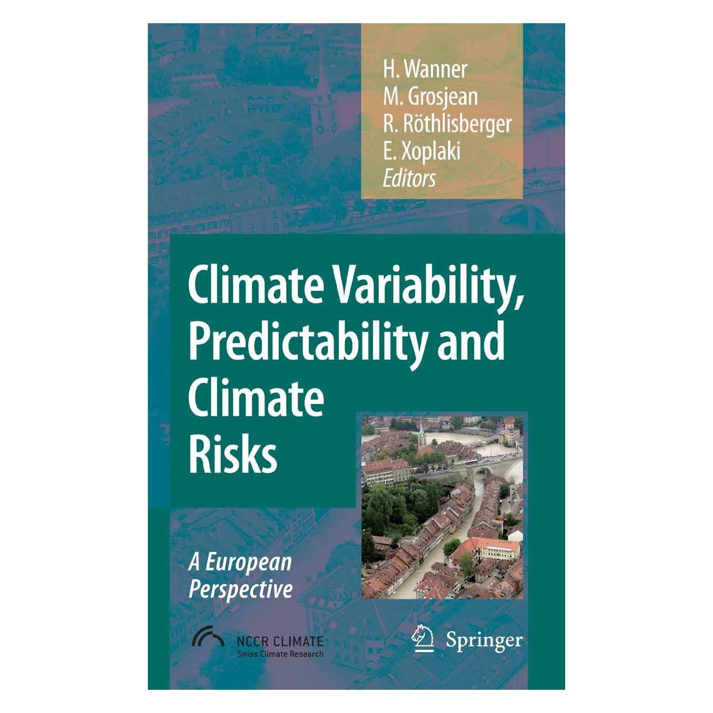 Springer Climate Variability, Predictability and Climate Risks (Englisch, Hardcover, Elena Xoplaki, Heinz Wanner, Martin Grosjean, Regine Röthlisberger) (9781402057137)